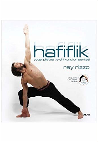 Hafiflik: Yoga, pilates ve chi kung'un sentezi
