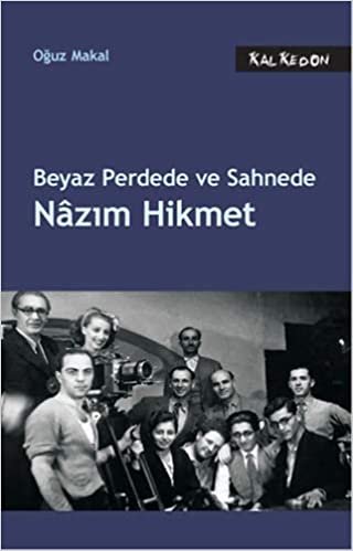 Beyaz Perdede ve Sahnede Nazım Hikmet