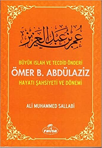 Büyük Islah ve Tecdid Önderi Ömer B. Abdülaziz Hayatı Şahsiyeti ve Dönemi indir