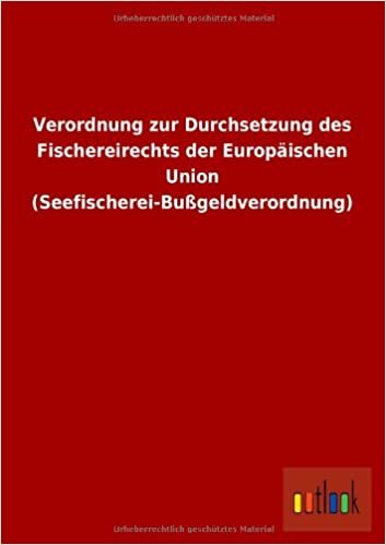 Verordnung Zur Durchsetzung Des Fischereirechts Der Europaischen Union (Seefischerei-Bussgeldverordnung)
