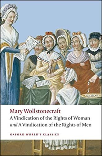Wollstonecraft, M: Vindication of the Rights of Men; A Vindi (Oxford World’s Classics): WITH "A Vindication of the Rights of Woman"