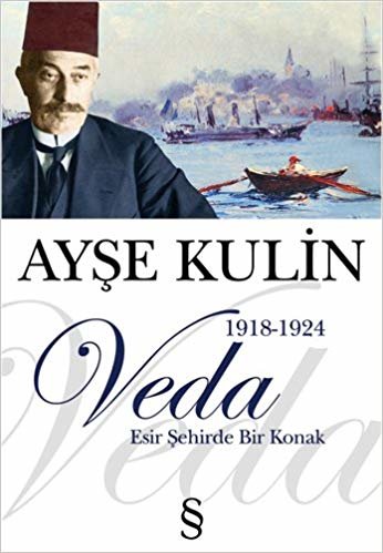 Veda: 1918-1924 Esir Şehirde Bir Konak