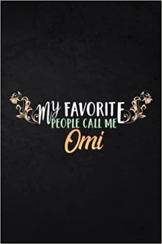 Kayaking Log Book - Womens My Favorite People Call Me Omi Saying Mother's Day Gift Graphic: Omi, Track Your Kayaking Adventures - Kayak Journal to ... Trip Goals and Route - Gift Idea for Kayaker indir
