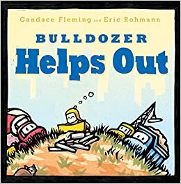 Bulldozer Helps Out (Bulldozer Books)