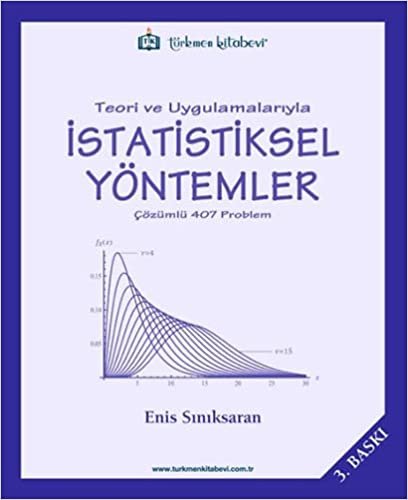 İstatistiksel Yöntemler: Teori ve Uygulamalarıyla Çözümlü 407 Problem