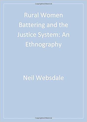 Rural Women Battering and the Justice System: An Ethnography (Sage Series on Violence Against Women, V. 6)