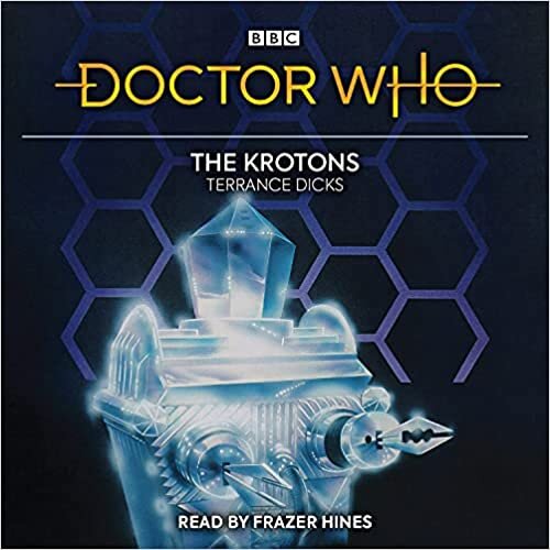 Doctor Who: The Krotons: 2nd Doctor Novelisation [Audio]
