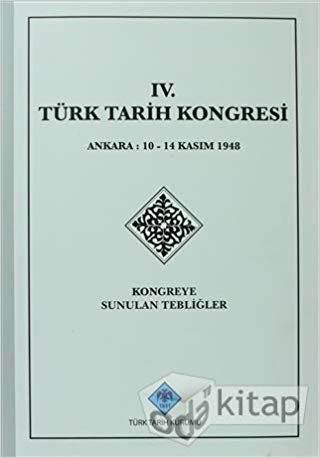 4. Türk Tarih Kongresi: Kongreye Sunulan Tebliğler indir