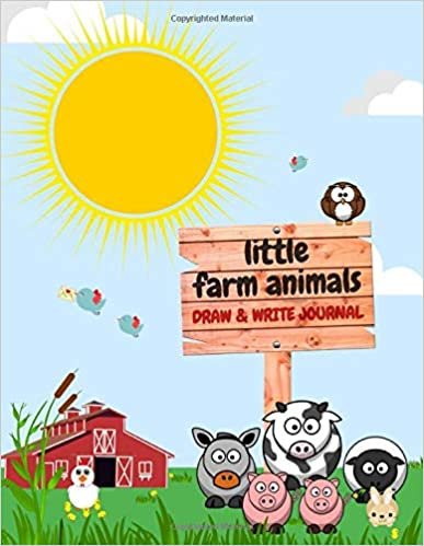 Little Farm Animals Draw & Write Journal: Pig Chicken and Cow Primary Composition Notebook Journal for Kids - 8.5"x11" 100 pages indir