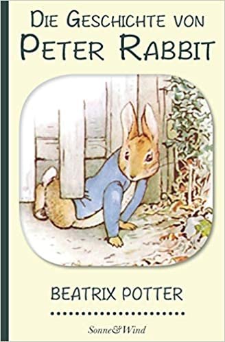 Beatrix Potter: Die Geschichte von Peter Rabbit (Illustriert) indir