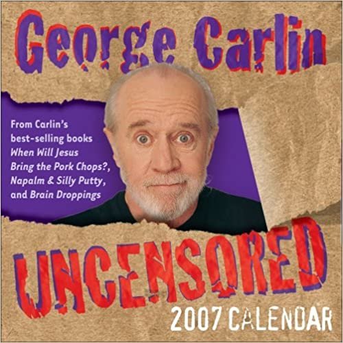 George Carlin Uncensored 2007 Calendar