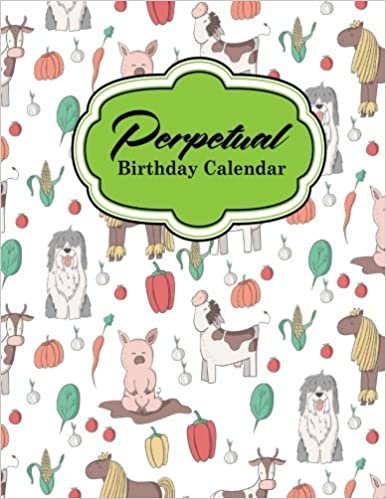 Perpetual Birthday Calendar: Record Birthdays, Anniversaries and Meetings - Never Forget Family or Friends Birthdays, Cute Farm Animals Cover: Volume 64 (Perpetual Birthday Calendars) indir