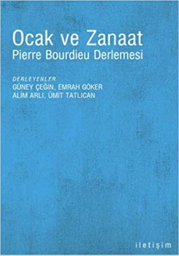 OCAK VE ZANAAT: Pierre Bourdieu Derlemesi
