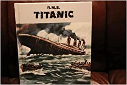 R. M. S.: Titanic (Day of Disaster Series)