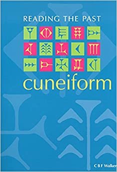 Cuneiform (Reading the Past, Band 3)