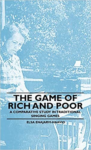 The Game Of Rich And Poor - A Comparative Study In Traditional Singing Games