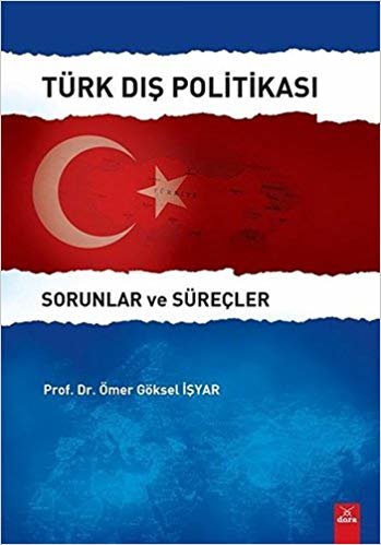 Türk Dış Politikası: Sorunlar ve Süreçler indir