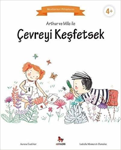 Arthur ve Mila ile Çevreyi Keşfetsek: Montessori Kitaplarım