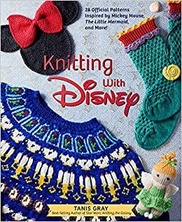 Knitting With Disney: 28 Official Patterns Inspired by Mickey Mouse, the Little Mermaid, and More! (Disney Craft Books, Knitting Books, Books for Disney Fans) indir
