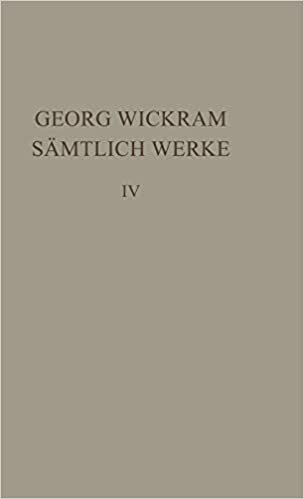 Georg Wickram: Sämtliche Werke: Von Guten und Bosen Nachbaurn (Ausgaben deutscher Literatur des 15. bis 18. Jahrhunderts, Band 10): Band 4