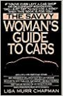 SAVVY WOMAN'S GUIDE TO AUTOS