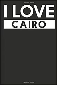 I Love Cairo: A Notebook indir
