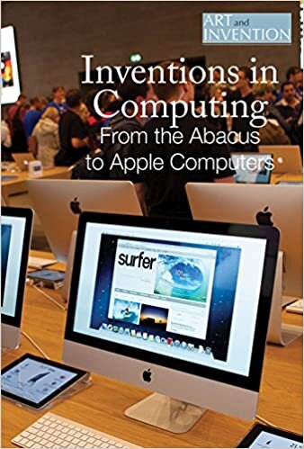 Inventions in Computing: From the Abacus to Apple Computers (Art and Invention)
