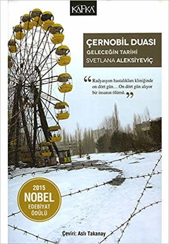 Çernobil Duası - Geleceğin Tarihi: 2015 Nobel Edebiyat Ödülü