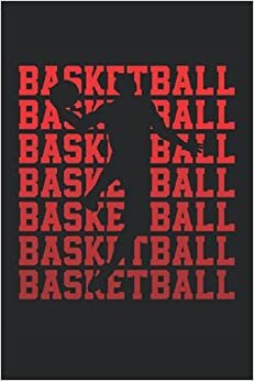 Basket: Taccuino a righe quaderno di scrittura diario ToDo libro dei compiti libro di storia (15,24 x 22,86 cm; ca. A5) 120 pagine. Per amante del ... streetball dunk slamdunk squadra di basket.