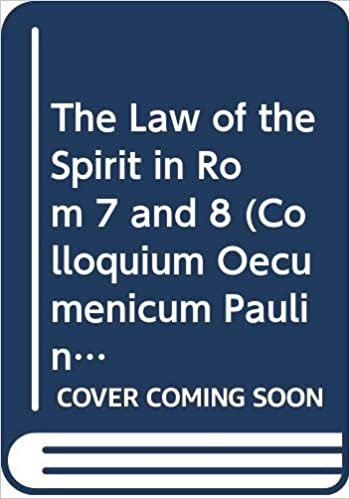 The Law of the Spirit in ROM 7 and 8 (Colloquium Oecumenicum Paulinum)