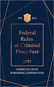 FEDERAL RULES OF CRIMINAL PROCEDURE 2021