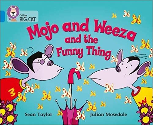 Mojo and Weeza and the Funny Thing: A fantasy story about two monkeys who discover a funny thing and try to guess what it is. (Collins Big Cat): Band 04/Blue indir