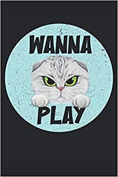 Wanna Play?: Notebook de chat de jeu - 120 pages doublées pour écrire des pensées, des idées et des impressions |Dina5 |Idée de cadeau de jeu drôle ... les nerds comme amant de chat et amis de chat indir