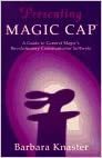 Presenting Magic Cap: A Guide to General Magic's Revolutionary Communicastor Software: A Guide to General Magic's Revolutionary Communicator Software