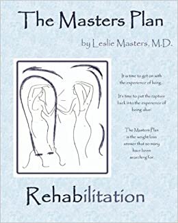The Masters Plan- Rehabilitation