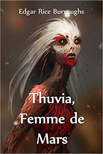 Thuvia, Femme de Mars: Thuvia, Maid of Mars, French edition