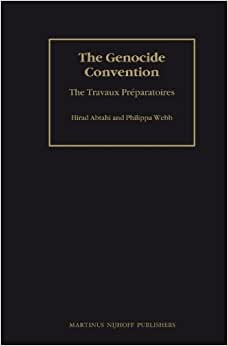 The Genocide Convention: The Travaux Preparatoires (The Travaux Preparatoires of Multilateral Treaties)