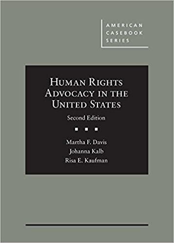 Human Rights Advocacy in the United States (American Casebook) indir
