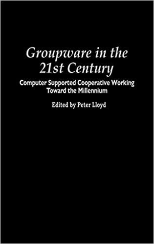 Groupware in the 21st Century: Computer Supported Cooperative Working Toward the Millennium: Praeger Studies on the 21st Century (Praeger Studies on the 21st Century (Hardcover)) indir