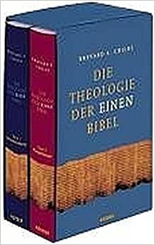 Die Theologie der einen Bibel: Pflichtfortsetzung indir
