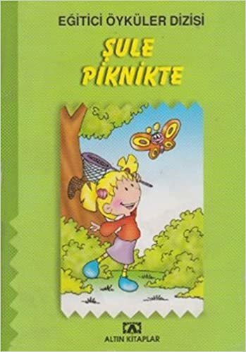 Şule Piknikte: Eğitici Öyküler Dizisi