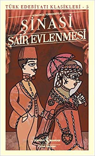 Şair Evlenmesi-Türk Edebiyatı Klasikleri 5: Günümüz Türkçesiyle indir