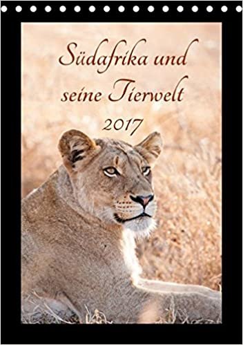 Südafrika und seine Tierwelt (Tischkalender 2017 DIN A5 hoch): Die artenreiche Tierwelt Afrikas ist in dieser Form einzigartig auf der Welt. Eine ... (Monatskalender, 14 Seiten ) (CALVENDO Tiere) indir