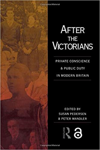 After the Victorians: Private Conscience and Public Duty in Modern Britain