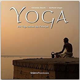 YOGA - Die Yoga-Sutren des Patanjali: Ein hochwertiger Fotoband mit über 100 Bildern auf 144 Seiten im quadratischen Großformat - STÜRTZ Verlag