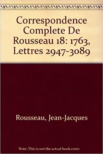 Correspondence Complete De Rousseau 18: 1763, Lettres 2947-3089