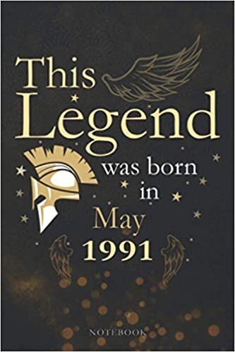 This Legend Was Born In May 1991 Lined Notebook Journal Gift: Paycheck Budget, 6x9 inch, Appointment, Agenda, 114 Pages, PocketPlanner, Appointment , Monthly