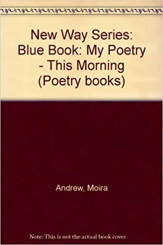 New Way Series: Blue Book: My Poetry - This Morning (Poetry books)