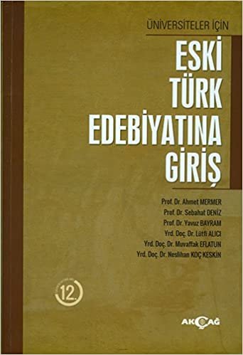 Eski Türk Edebiyatına Giriş: Üniversiteler İçin