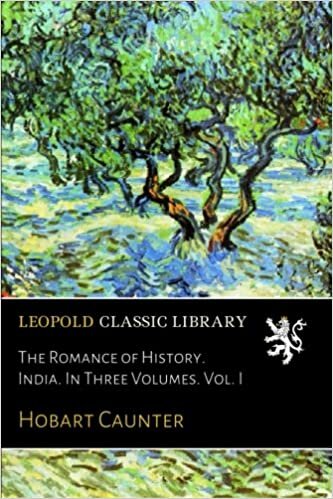 The Romance of History. India. In Three Volumes. Vol. I indir